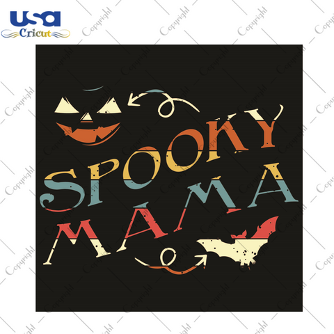 Mom Gift, Halloween Spooky Mama Diy Crafts Svg Files For Cricut, Silhouette Sublimation Files