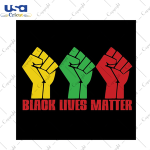 Black Lives Matter Gift, Black History SVG Diy Crafts Svg Files For Cricut, Silhouette Sublimation Files