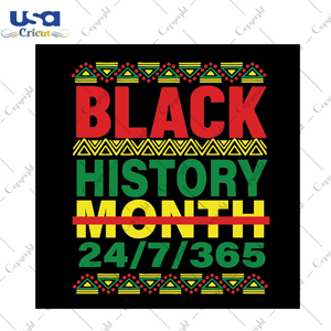 Black History Month 365 SVG Diy Crafts Svg Files For Cricut, Silhouette Sublimation Files