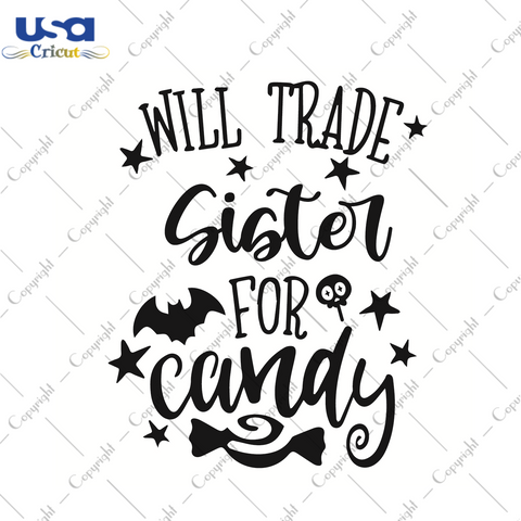 Will Trade Sister For Candy Halloween Gift Diy Crafts Svg Files For Cricut, Silhouette Sublimation Files