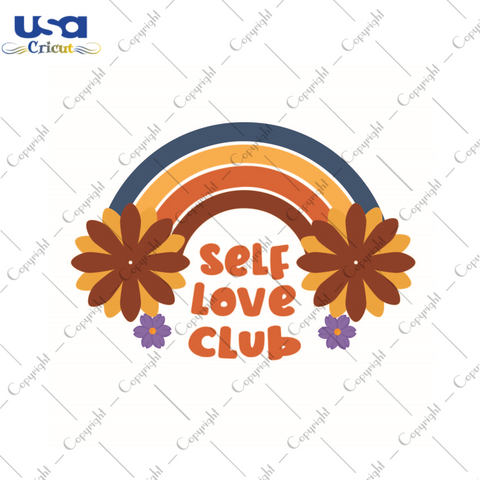 Hippie Gift Idea, Self Love Club Diy Crafts Svg Files For Cricut, Silhouette Sublimation Files