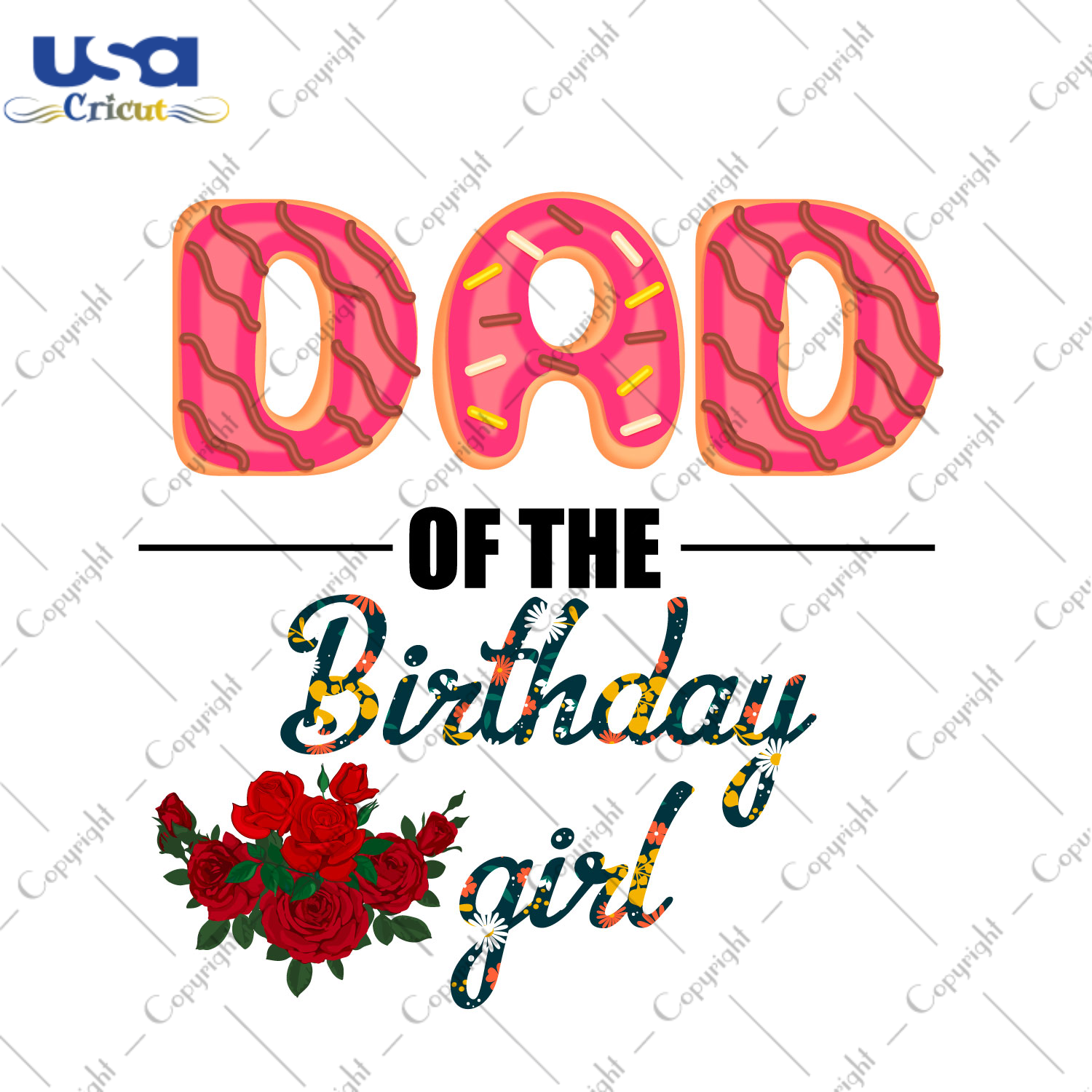 Dad Of The Birthday Girl Diy Crafts Svg Files For Cricut, Silhouette Sublimation Files