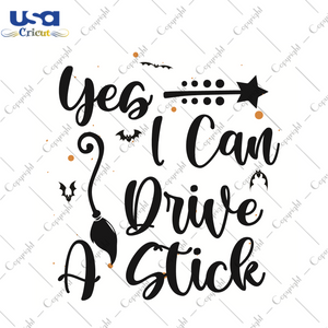 Yes I Can Drive A Stick Halloween Witch Gift Diy Crafts Svg Files For Cricut, Silhouette Sublimation Files