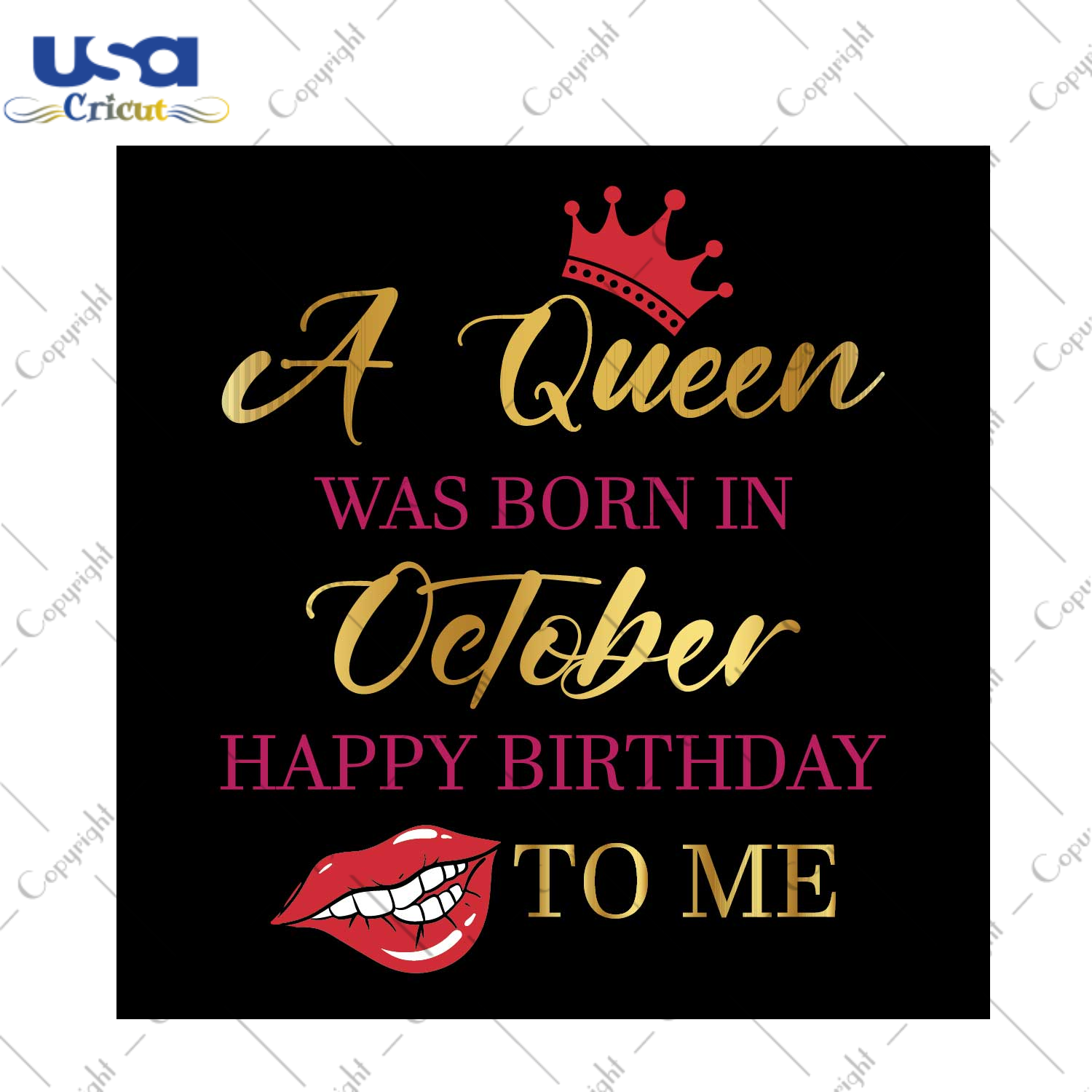 A Queen Was Born In October Happy Birthday To Me Gift Svg Files For Cricut, Silhouette Sublimation Files