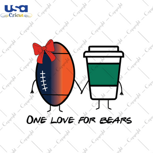 Football Fan, One Love For Bears Diy Crafts Svg Files For Cricut, Silhouette Sublimation Files