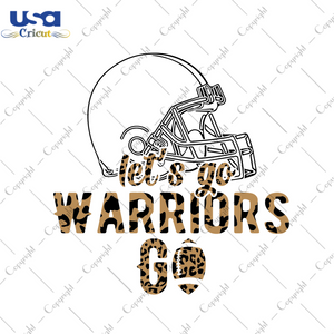 Football Fan, Lets Go Warriors Go Diy Crafts Svg Files For Cricut, Silhouette Sublimation Files