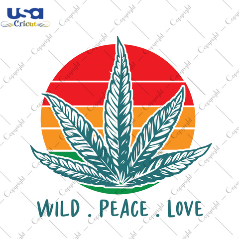 Funny Gifts, Wild Peace Love Retro Weed Plant Diy Crafts Svg Files For Cricut, Silhouette Sublimation Files