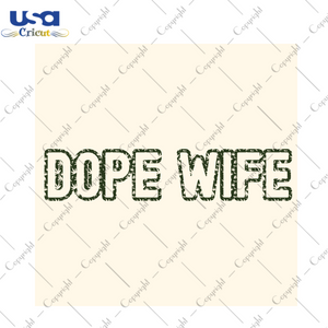 Funny Gifts, Dope Wife Weeding Diy Crafts Svg Files For Cricut, Silhouette Sublimation Files