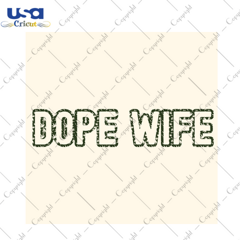 Funny Gifts, Dope Wife Weeding Diy Crafts Svg Files For Cricut, Silhouette Sublimation Files