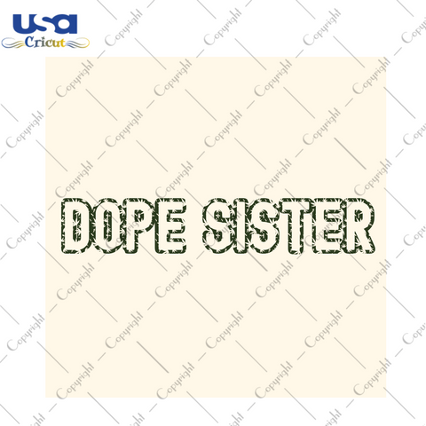 Funny Gifts, Dope Sister Weeding Diy Crafts Svg Files For Cricut, Silhouette Sublimation Files