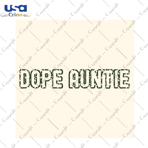 Funny Gifts, Dope Auntie Weeding Diy Crafts Svg Files For Cricut, Silhouette Sublimation Files