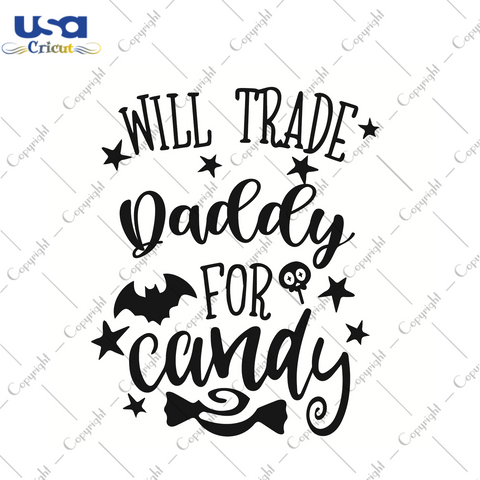 Will Trade Daddy For Candy Halloween Gift Diy Crafts Svg Files For Cricut, Silhouette Sublimation Files