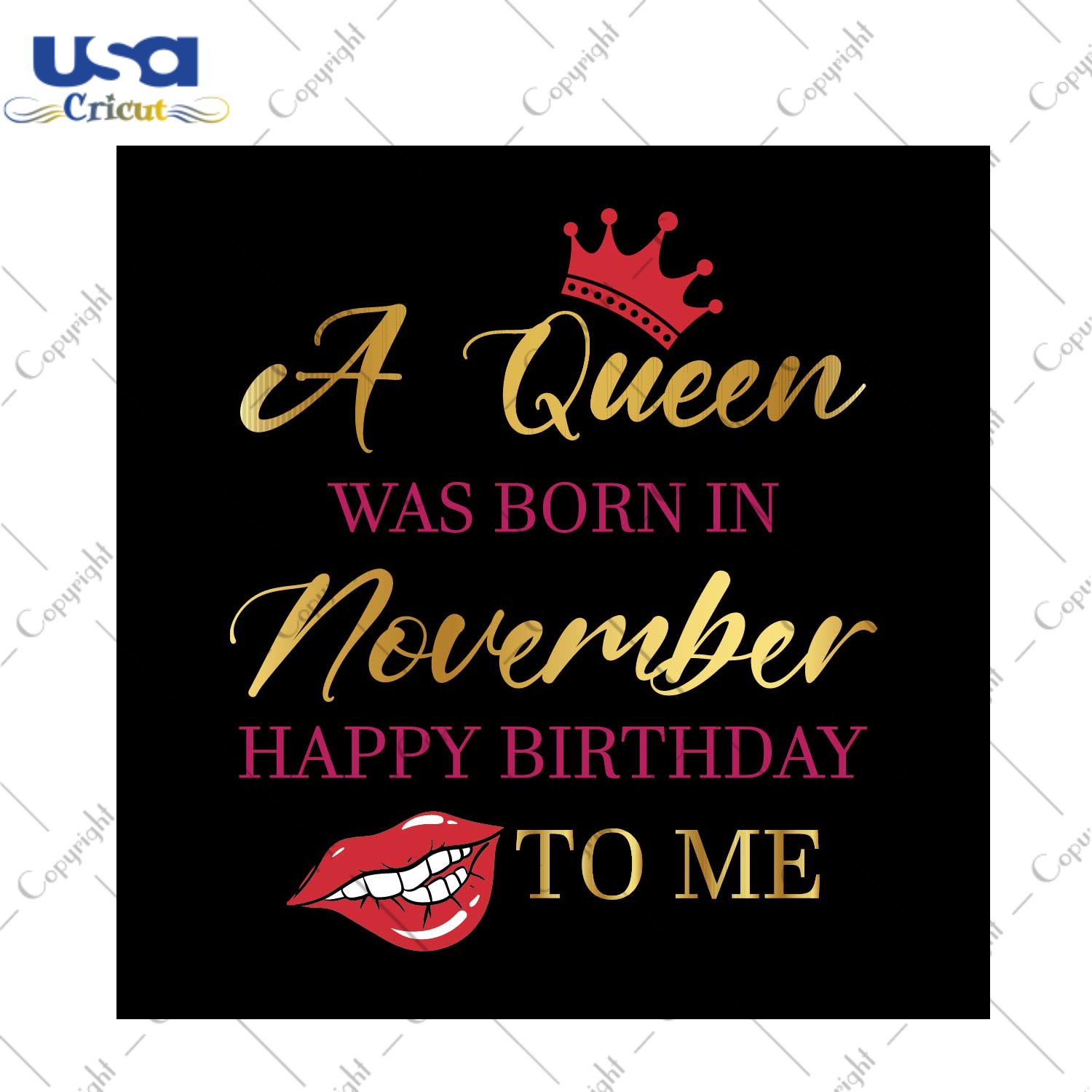 A Queen Was Born In November Happy Birthday To Me Gift Svg Files For Cricut, Silhouette Sublimation Files