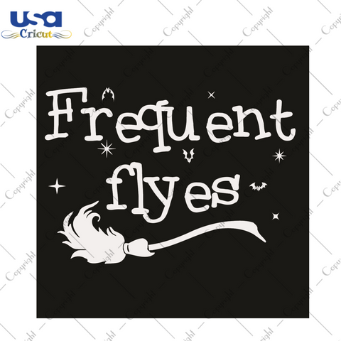 Frequent Flyes Halloween Gift Diy Crafts Svg Files For Cricut, Silhouette Sublimation Files