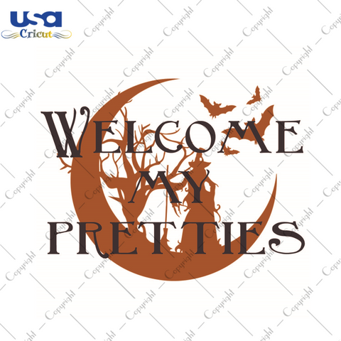 Welcome My Pretties Halloween Gifts Diy Crafts Svg Files For Cricut, Silhouette Sublimation Files