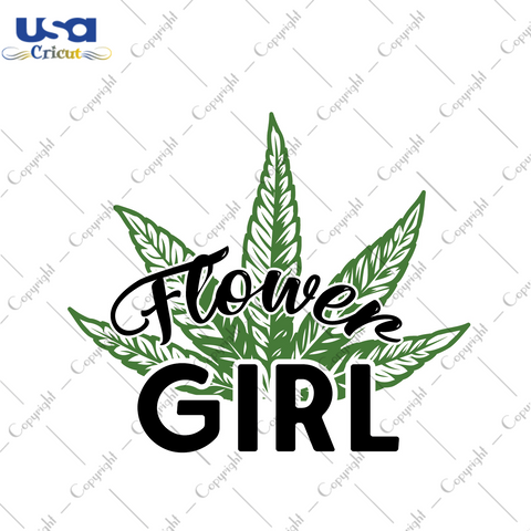 Cannabis Flower Girl Gift Diy Crafts Svg Files For Cricut, Silhouette Sublimation Files