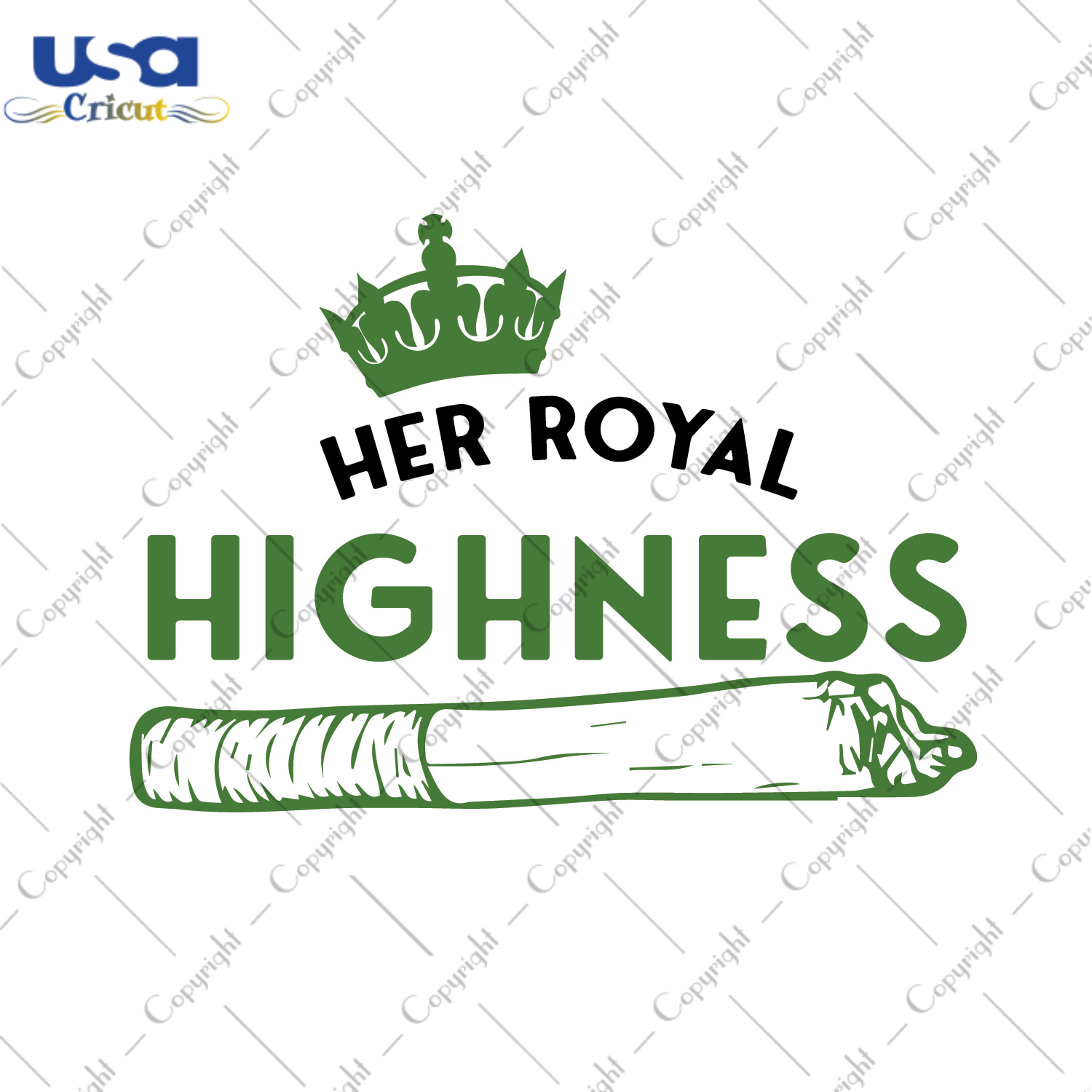 Cannabis Gift, Her Royal Highness Diy Crafts Svg Files For Cricut, Silhouette Sublimation Files