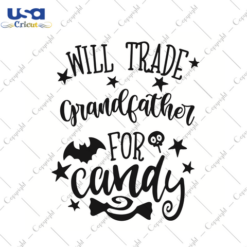 Will Trade Grandfather For Candy Halloween Gift Diy Crafts Svg Files For Cricut, Silhouette Sublimation Files