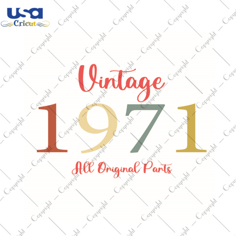 Birthday Gift, Vintage 1971 All Original PartsDiy Crafts Svg Files For Cricut, Silhouette Sublimation Files