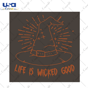 Life Is Wicked Good Halloween Diy Crafts Svg Files For Cricut, Silhouette Sublimation Files - USA Cricut