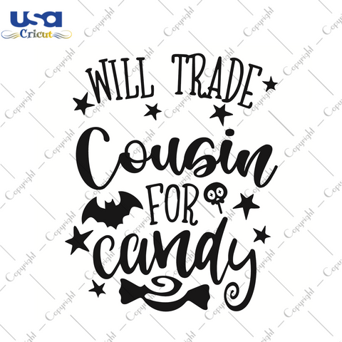 Will Trade Cousin For Candy Halloween Gift Diy Crafts Svg Files For Cricut, Silhouette Sublimation Files