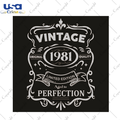 Birthday Gift, Vintage 1981 Limited Edition Diy Crafts Svg Files For Cricut, Silhouette Sublimation Files