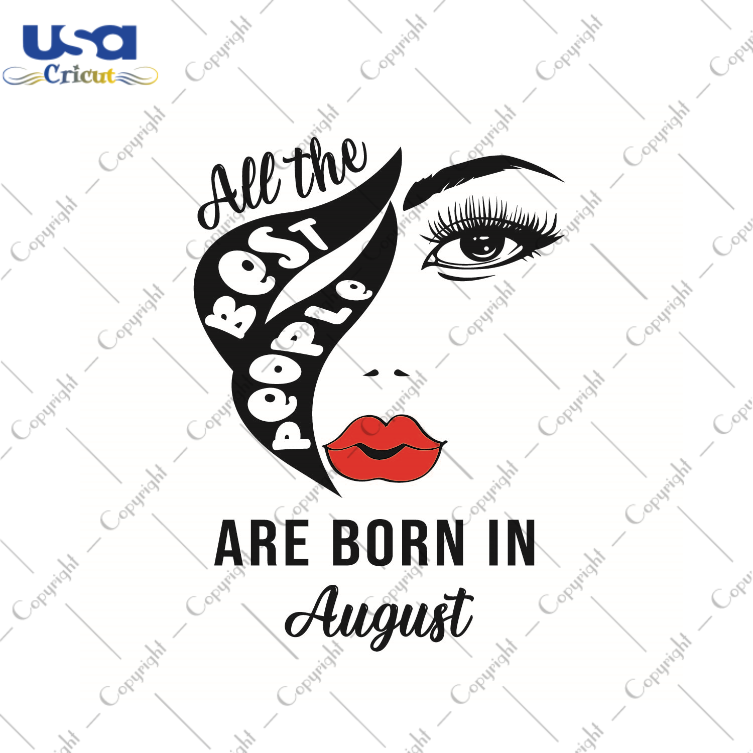 Birthday Gift, All The Best People Are Born In August Diy Crafts Svg Files For Cricut, Silhouette Sublimation Files