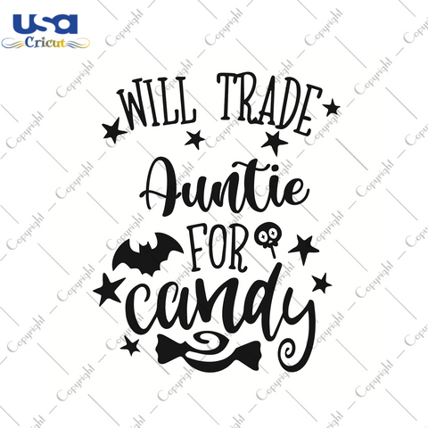 Will Trade Auntie For Candy Halloween Gift Diy Crafts Svg Files For Cricut, Silhouette Sublimation Files