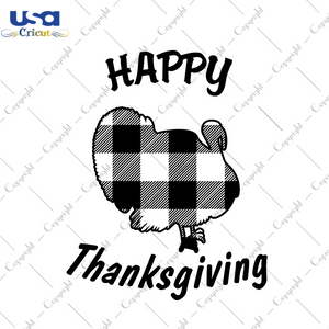 Happy Thanksgiving Black And White Plaid Turkey Halloween Gift Diy Crafts Svg Files For Cricut, Silhouette Sublimation Files