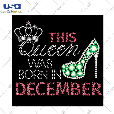 Birthday Gift, This Queen Was Born In December Eps Png Svg Instant Download