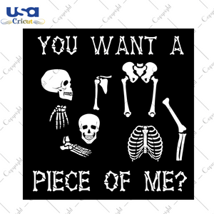 Funny Halloween Gift You Want A Piece Of Me Cameo Htv Prints, Halloween Gift Diy Crafts Svg Files For Cricut, Silhouette Sublimation Files