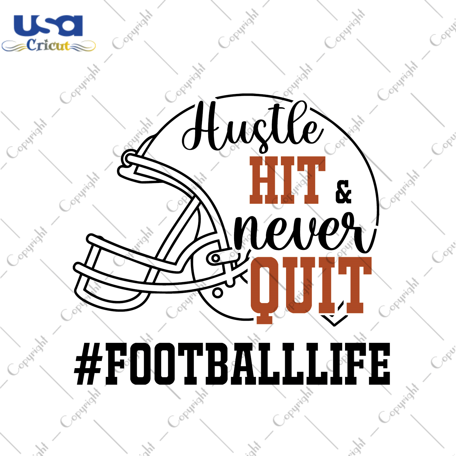 Football Life Hustle Hit & Never Quit Diy Crafts Svg Files For Cricut, Silhouette Sublimation Files