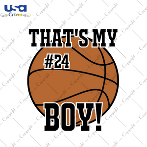 Basketball Fan Thats My Boy Diy Crafts Svg Files For Cricut, Silhouette Sublimation Files