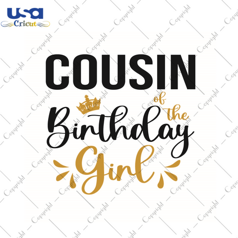 Birthday Gift, Cousin Birthday Girl Diy Crafts Svg Files For Cricut, Silhouette Sublimation Files