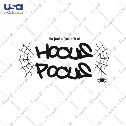 Its Just A Bunch Of Hocus Pocus Halloween Gift Idea Diy Crafts Svg Files For Cricut, Silhouette Sublimation Files