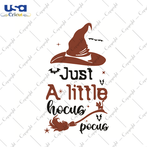 Just A Little Hocus Pocus Halloween Best Gift Diy Crafts Svg Files For Cricut, Silhouette Sublimation Files