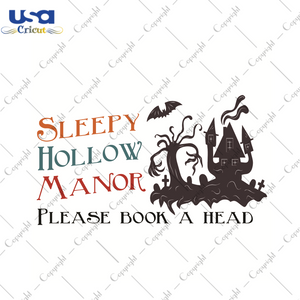 Halloween Gift, Sleepy Hollow Manor Please Book A Head Diy Crafts Svg Files For Cricut, Silhouette Sublimation Files