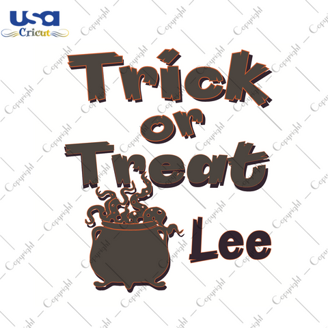 Trick Or Treat Lee Halloween Gifts Diy Crafts Svg Files For Cricut, Silhouette Sublimation Files