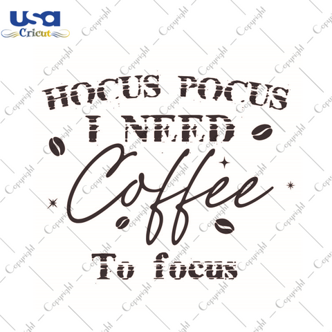 Hocus Pocus I Need Coffee To Focus Halloween Gift Diy Crafts Svg Files For Cricut, Silhouette Sublimation Files