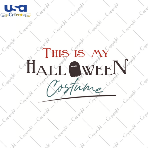 This Is My Halloween Costume Gift Diy Crafts Svg Files For Cricut, Silhouette Sublimation Files