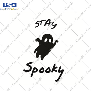 Stay Spooky Halloween Diy Crafts Svg Files For Cricut, Silhouette Sublimation Files - USA Cricut