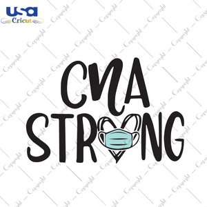 CNA strong Trending Gift Diy Crafts Svg Files For Cricut, Silhouette Sublimation Files