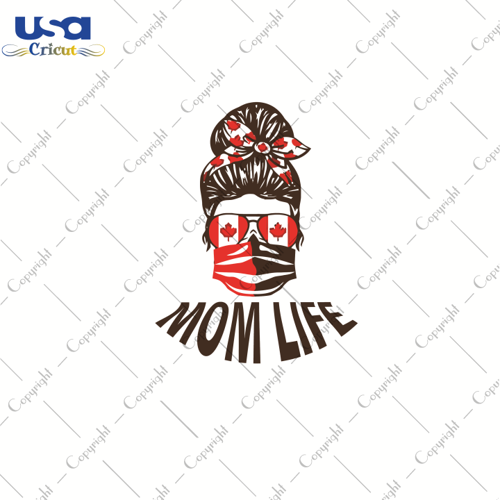 Canada Mom Life Face Mask, Mother's Day Svg, Canadian Flag Day Svg, Diy Crafts SVG Files For Cricut, Silhouette Sublimation Files Shirt Design Ideas  Instant Download - USA Cricut