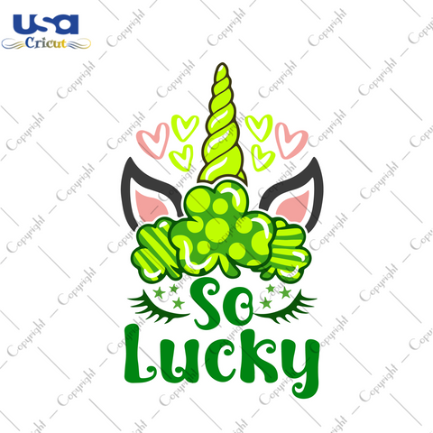 St Patricks Day Unicorn So Lucky With Unique Three Leaf Clover Diy Crafts Svg Files For Cricut, Silhouette Sublimation Files