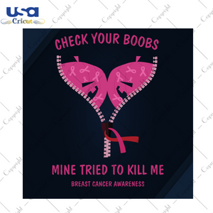 Check Your Boobs Mine Tried To Kill Me Breast Cancer Gift Diy Crafts Svg Files For Cricut, Silhouette Sublimation Files