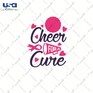 Cheer For Cure, World Cancer Day Svg, Breast Cancer SVG, Pink Ribbon, Cancer Ribbon Svg,Diy Crafts SVG Files For Cricut, Silhouette Sublimation Files - USA Cricut