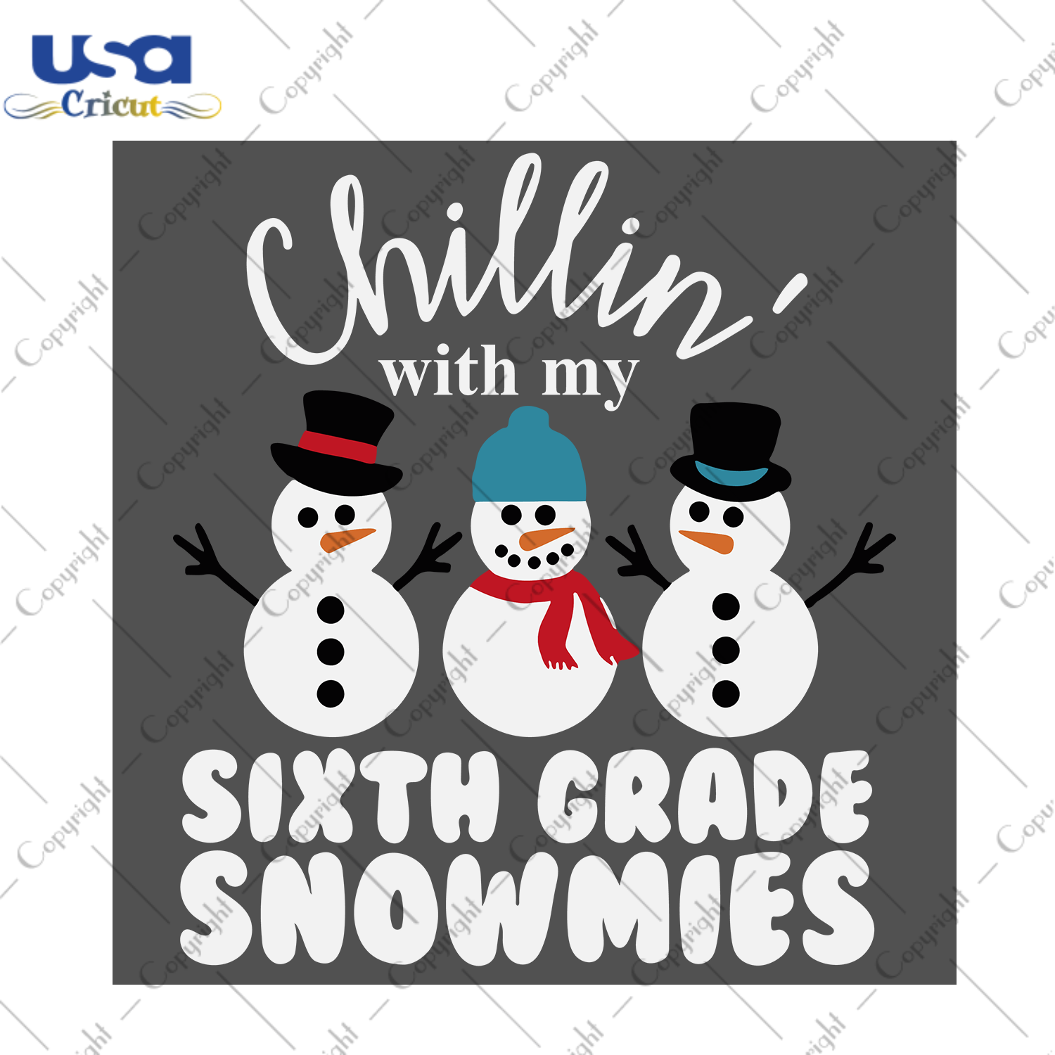 Chillin With My Sixth Grade Snowmies Svg, Christmas Svg, Xmas Svg, Christmas Gift, Christmas Gift, Snowmies Svg, Snowman Svg, Christmas Chillin, Chillin Svg, Sixth Grade, Sixth Grade Snowmies