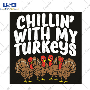 Chillin With My Turkey Trending Gift Diy Crafts Svg Files For Cricut, Silhouette Sublimation Files