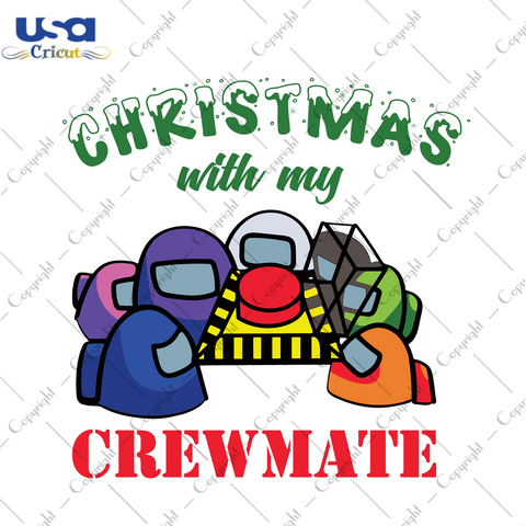 Christmas With My Crewmate Svg, Christmas Svg, Xmas Svg, Merry Christmas, Christmas Gift, Christmas Among Us, Among Us Svg, Crewmate Svg, Trending Game, Christmas Crewmate, My Crewmate - USA 