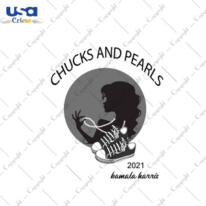 Chucks And Pearls 2021 Kamala Harris Svg, Trending Svg, Chucks Svg, Kamala Harris Svg, Vice President Svg, Chucks Svg, Pearls Svg, Converse Svg, Converse Chucks Svg, Chucks Gifts, Chucks Love